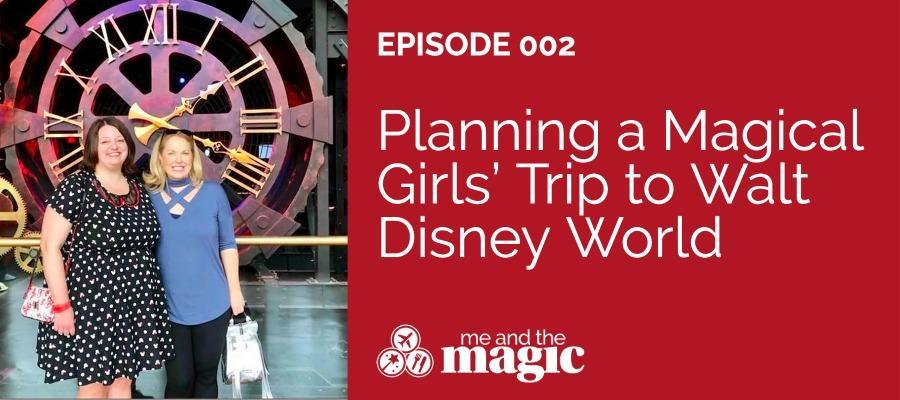 Planning a Magical Girls’ Trip to Walt Disney World