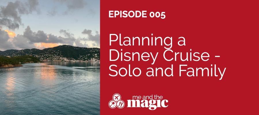 Planning a Disney Cruise – Solo and Family