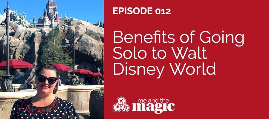 Benefits of Going Solo to Walt Disney World