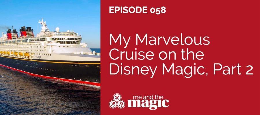 My Marvelous Cruise on the Disney Magic, Part 2
