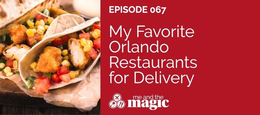 My Favorite Orlando Restaurants for Delivery