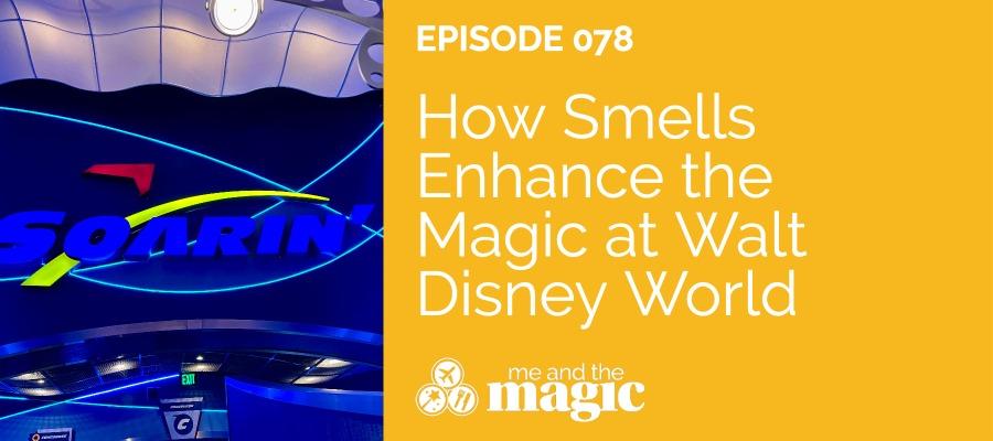 How Smells Enhance the Magic at Walt Disney World