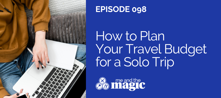 How to Plan Your Travel Budget for a Solo Trip