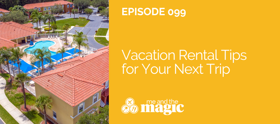 Vacation Rental Tips for Your Next Trip