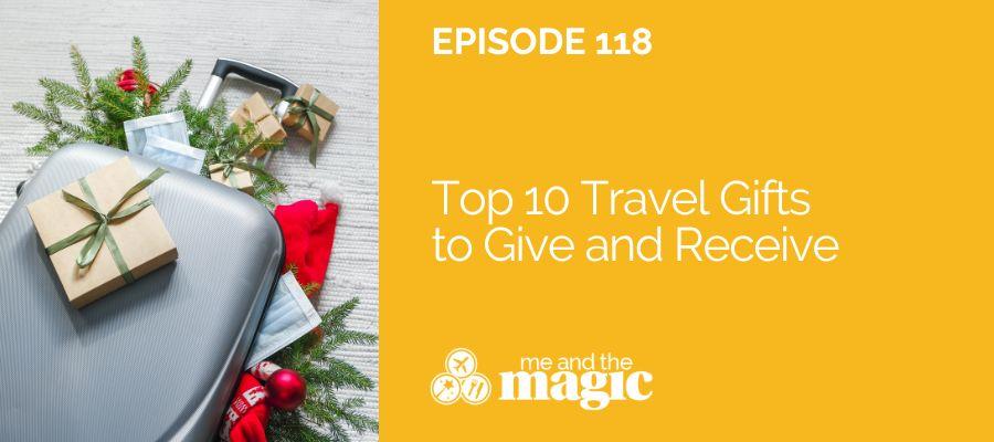 Top 10 Travel Gifts to Give and Receive