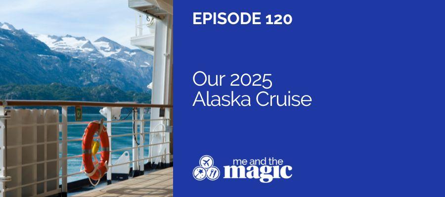 Alaska cruise in 2025