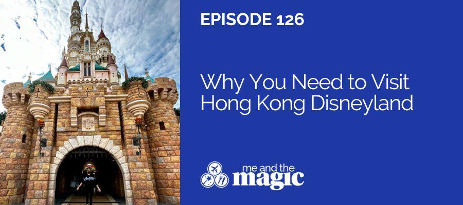 Why You Need to Visit Hong Kong Disneyland