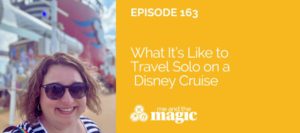 What It's Like to Travel Solo on a Disney Cruise