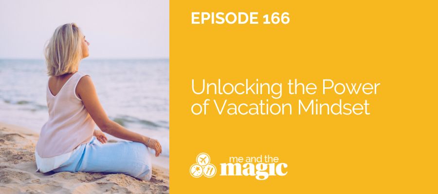 Unlock the power of vacation mindset with travel intention setting